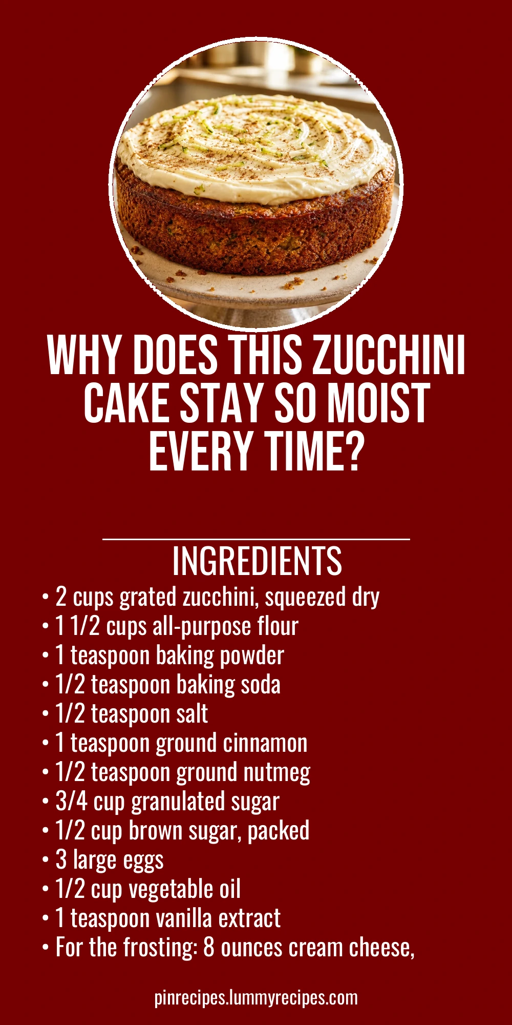 Why Does This Zucchini Cake Stay So Moist Every Time?