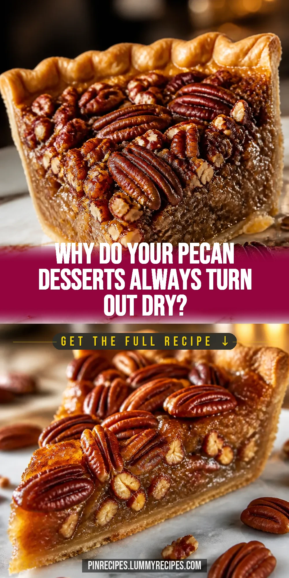 Why Do Your Pecan Desserts Always Turn Out Dry?