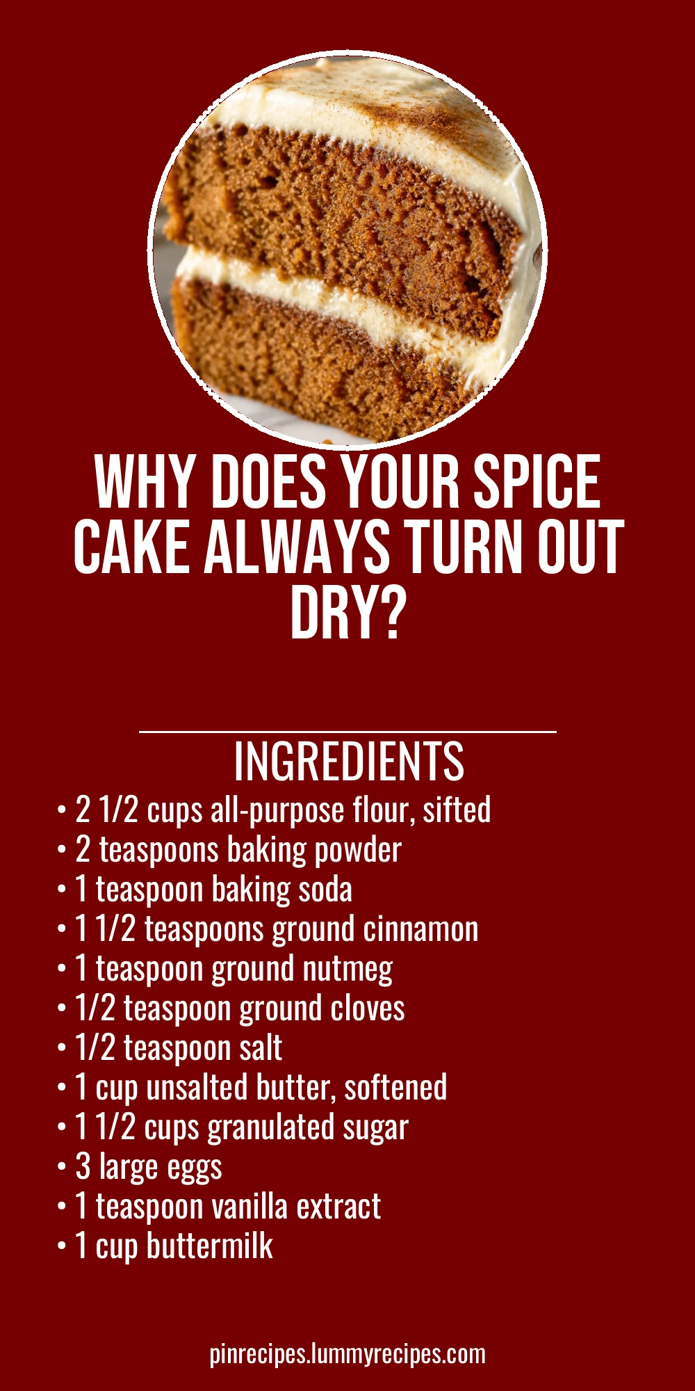 Why Does Your Spice Cake Always Turn Out Dry?