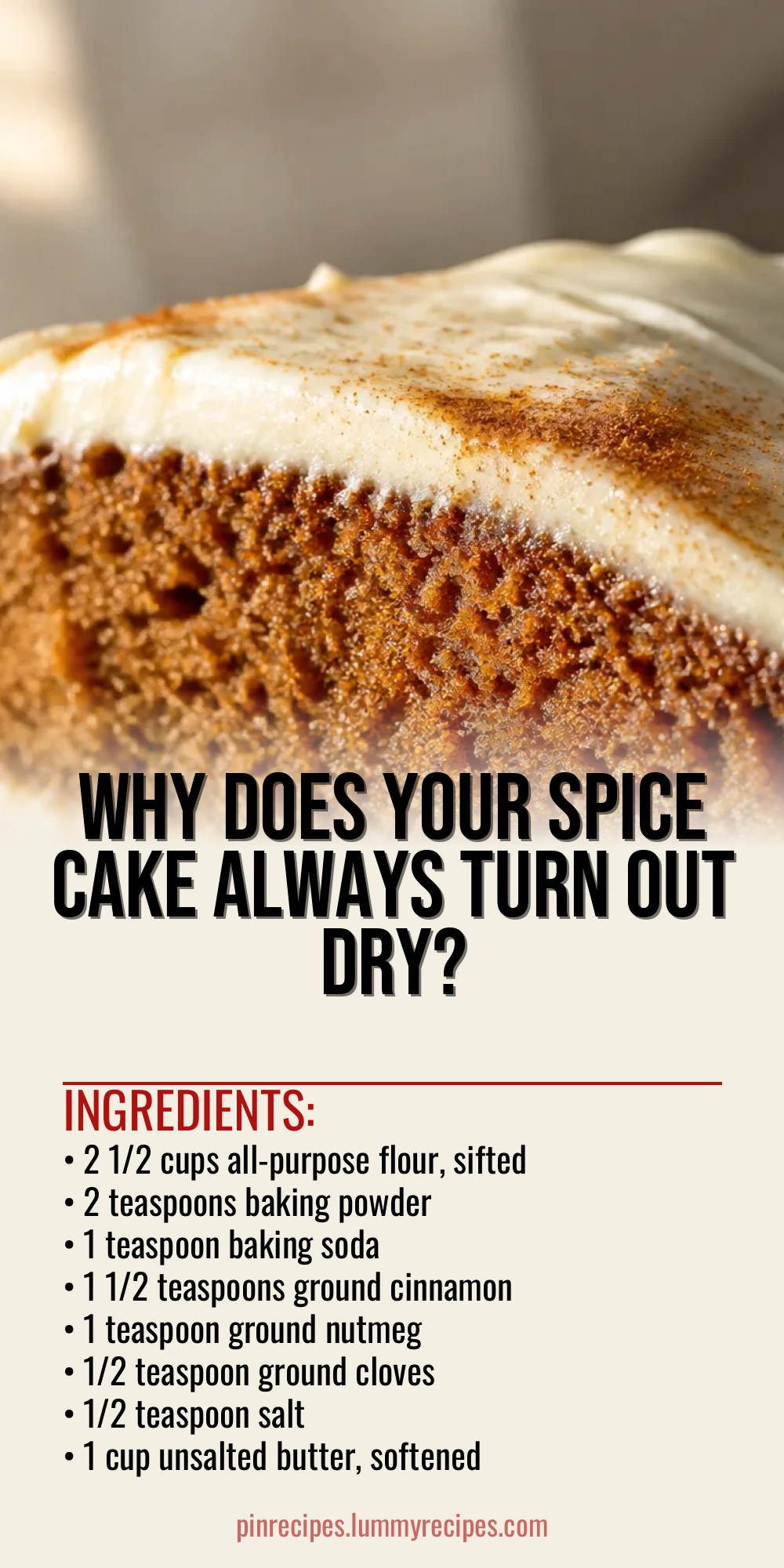 Why Does Your Spice Cake Always Turn Out Dry?