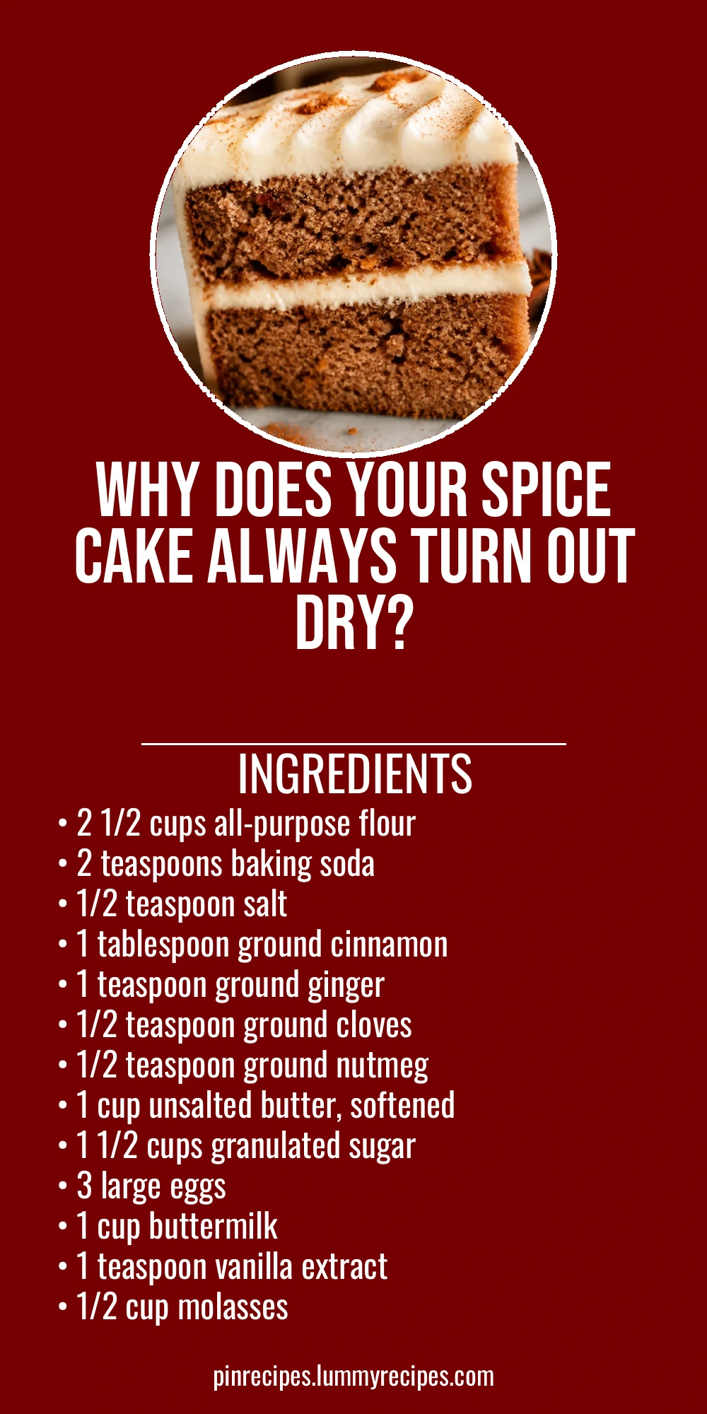 Why Does Your Spice Cake Always Turn Out Dry?