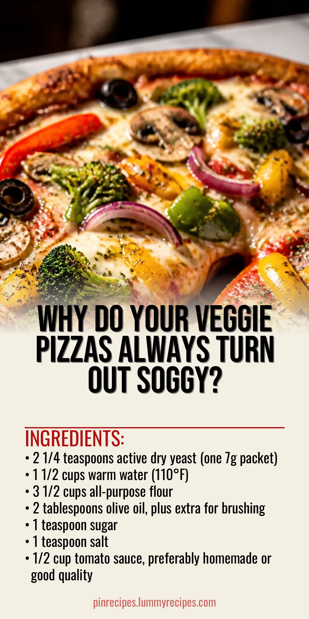 Why Do Your Veggie Pizzas Always Turn Out Soggy?