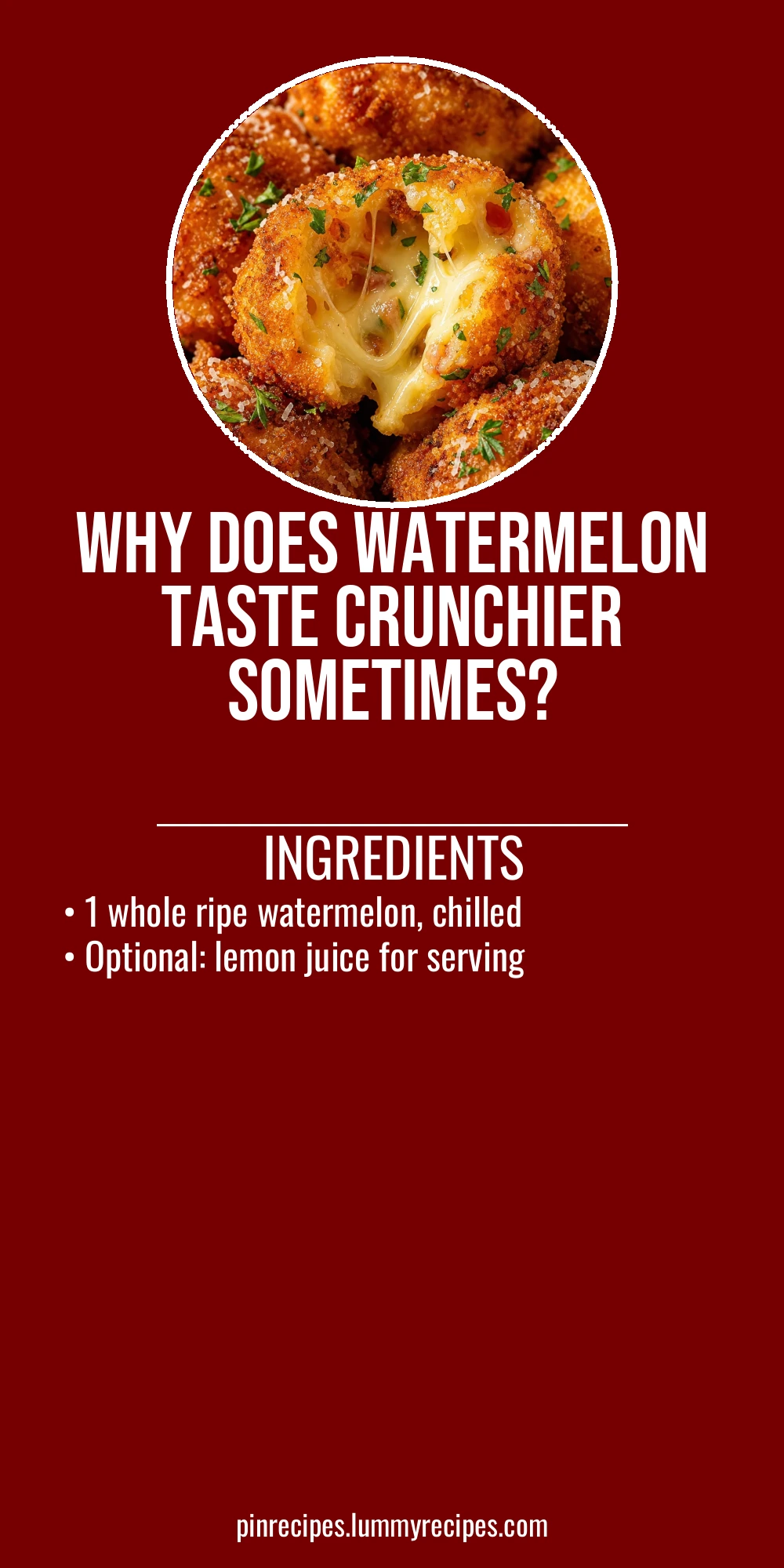 Why Does Watermelon Taste Crunchier Sometimes?
