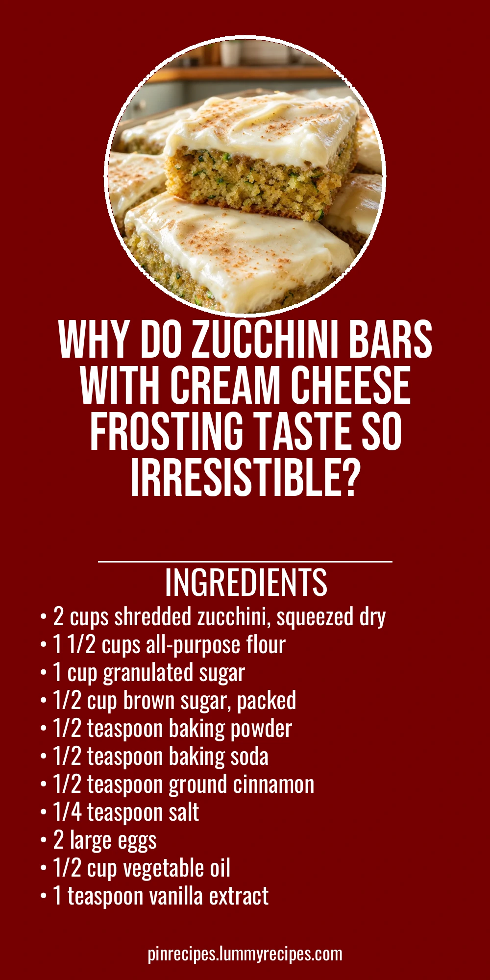 Why Do Zucchini Bars with Cream Cheese Frosting Taste So Irresistible?